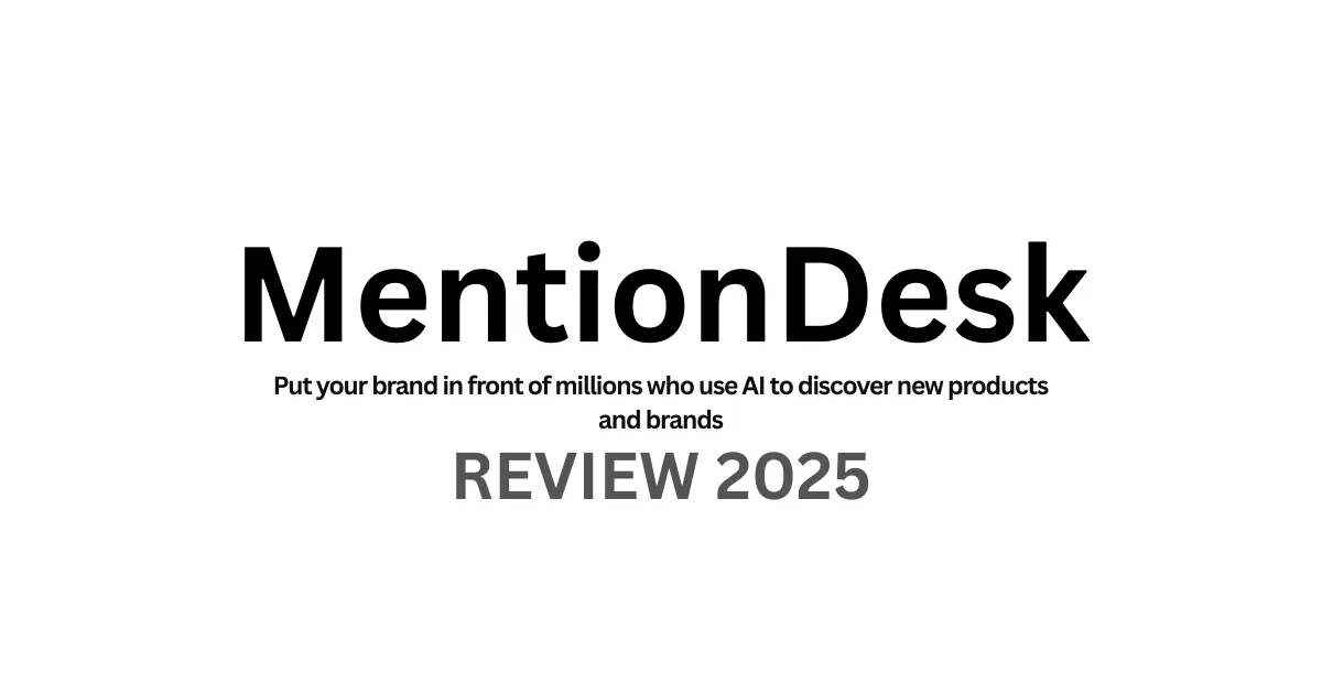 MentionDesk Review: Is Your SEO Strategy Obsolete in the Age of AI?