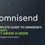 The Complete Guide to Omnisend’s Context-Aware AI (2026)