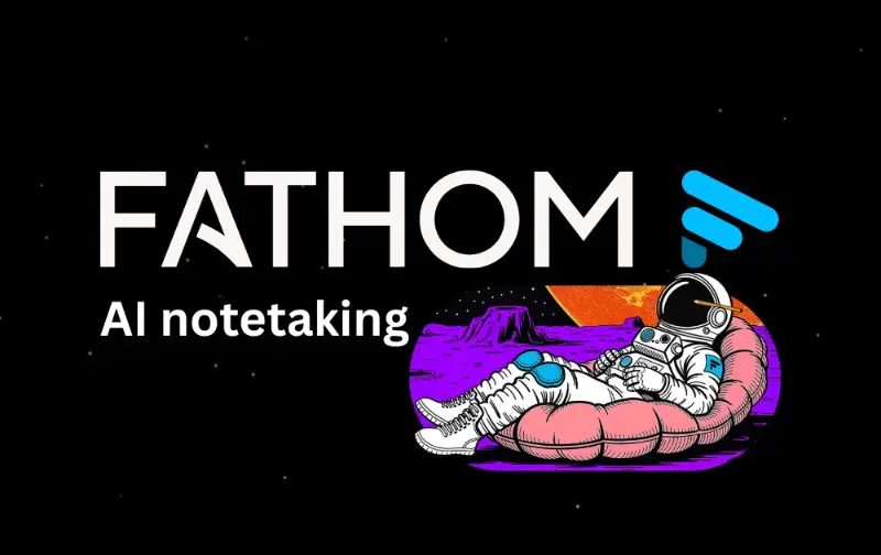 I Tested Fathom AI for Days. Here’s the Truth