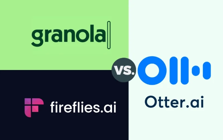 Granola AI vs Fireflies vs Otter: I Tested All 3 for 6 Weeks